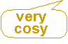very cosy